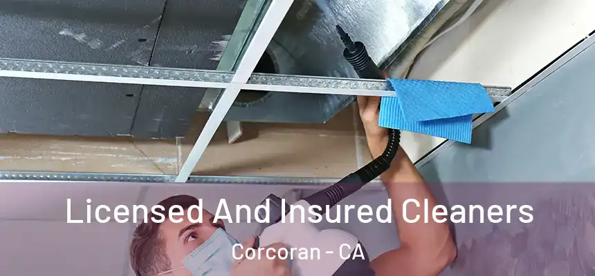 Licensed And Insured Cleaners Corcoran - CA
